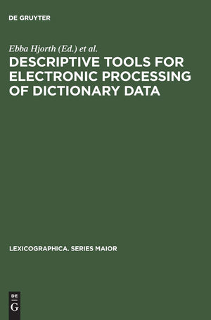 Descriptive tools for electronic processing of dictionary data: Studies in computational lexicography. Mit einer deutschen Zusam,Used