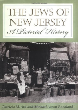 The Jews of New Jersey: A Pictorial History,Used
