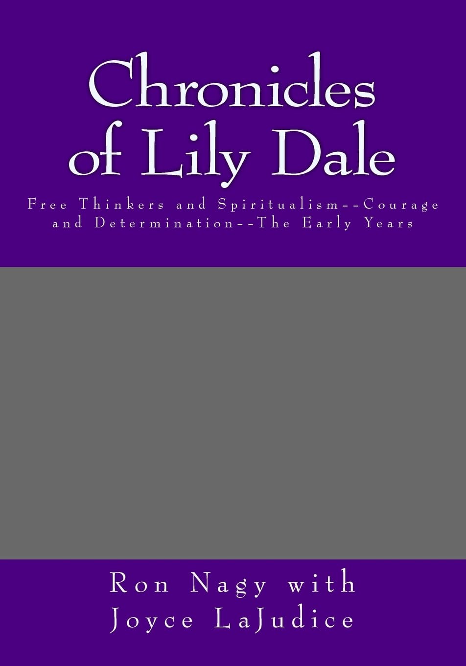 Chronicles of Lily Dale: Free Thinkers and SpiritualismCourage and DeterminationThe Early Years,Used