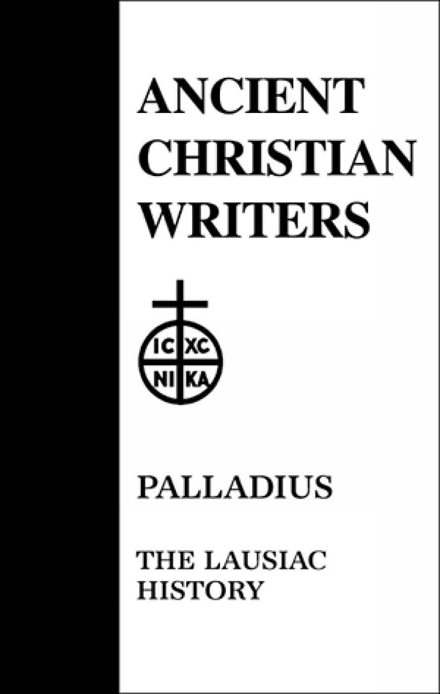 34. Palladius: The Lausiac History (Ancient Christian Writers),Used