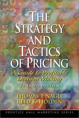 The Strategy and Tactics of Pricing: A Guide to Profitable Decision Making,Used