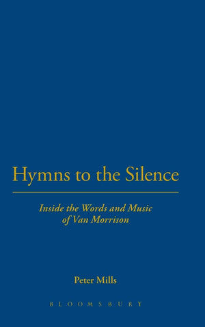 Hymns To The Silence: Inside The Words And Music Of Van Morrison,Used
