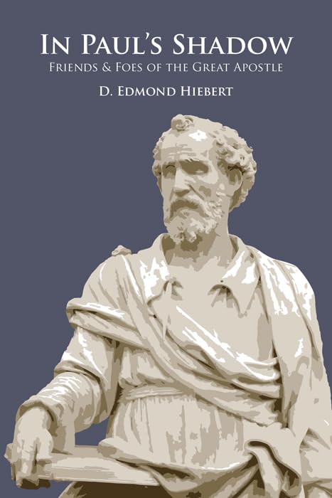 In Paul's Shadow: Friends & Foes of the Great Apostle,Used