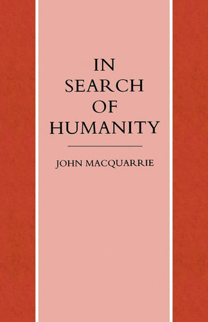 In Search Of Humanity: A Theological And Philosophical Approach,Used