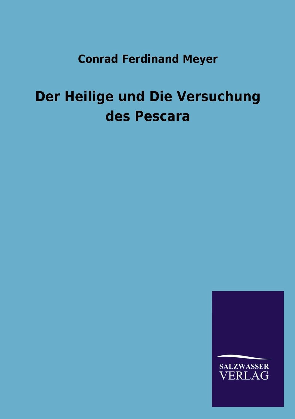 Der Heilige Und Die Versuchung Des Pescara (German Edition),Used