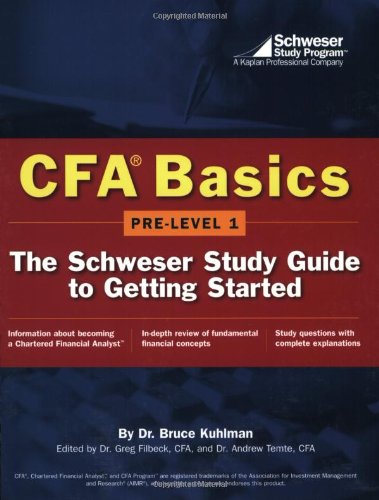 Cfa Basics: Prelevel 1:The Schweser Study Guide To Getting Started,Used