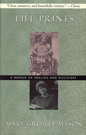 Life Prints: A Memoir of Healing and Discovery,Used