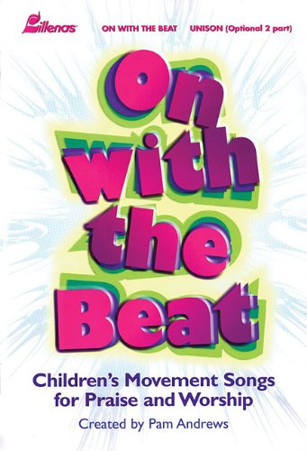 On With the Beat: Children's Movement Songs for Praise and Worship: Unison (Optional 2 Part),Used