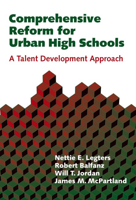 Comprehensive Reform For Urban High Schools: A Talent Development Approach (Sociology Of Education, 11),New
