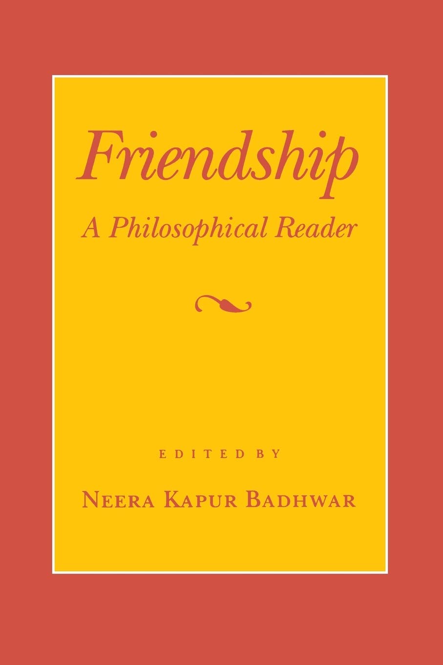 Friendship: A Philosophical Reader (Cornell Paperbacks),New