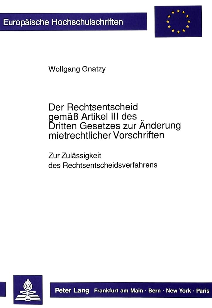 Der Rechtsentscheid Gem Artikel Iii Des Dritten Gesetzes Zur Nderung Mietrechtlicher Vorschriften: Zur Zulssigkeit Des Rechtsent,Used