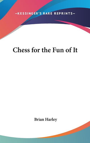 Chess For The Fun Of It,New