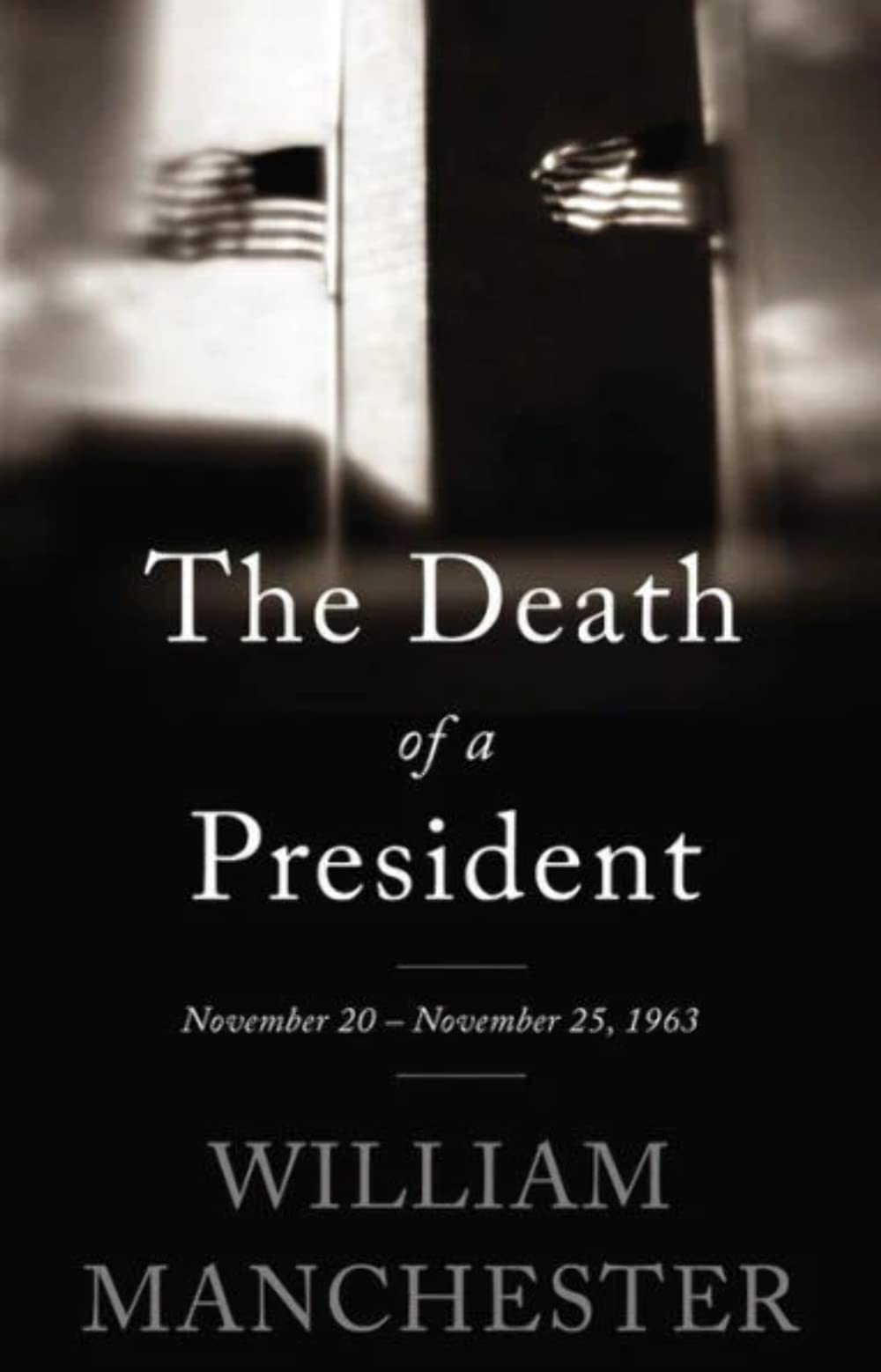 The Death of a President: November 20November 25, 1963,Used