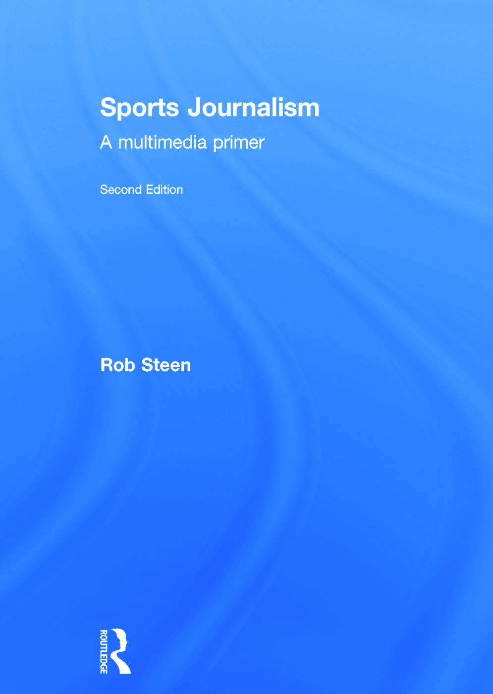Sports Journalism: A Multimedia Primer,Used