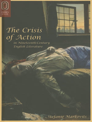 The CRISIS OF ACTION IN NINETEENTHCENTU,Used