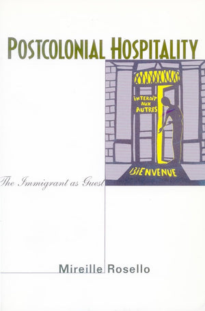 Postcolonial Hospitality: The Immigrant As Guest