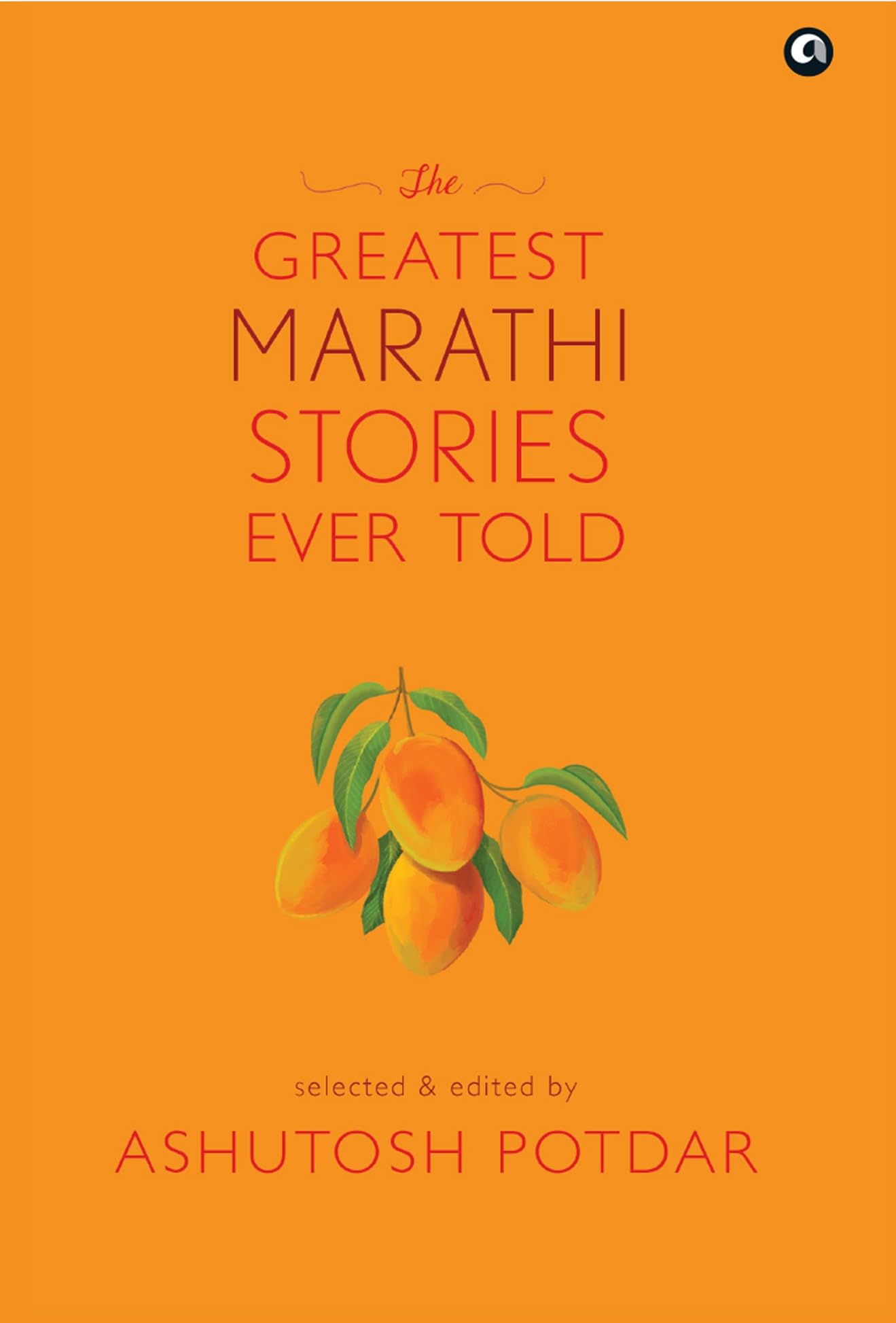 The Greatest Marathi Stories Ever Told