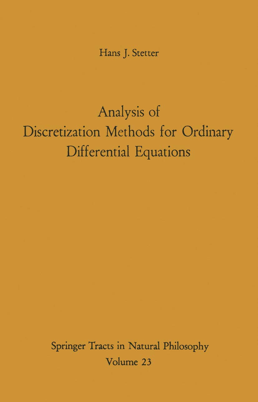 Analysis of Discretization Methods for Ordinary Differential Equations (Springer Tracts in Natural Philosophy, 23),Used