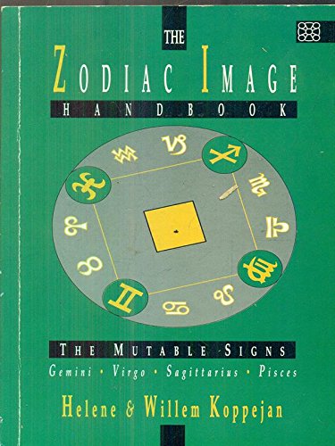 The Zodiac Image Handbook: The Mutable SignsGeminiVirgoSagittariusPisces,Used