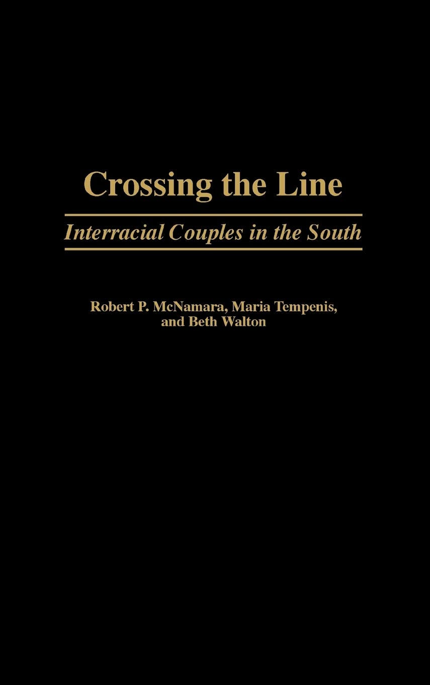 Crossing The Line: Interracial Couples In The South (Contributions In Sociology),Used