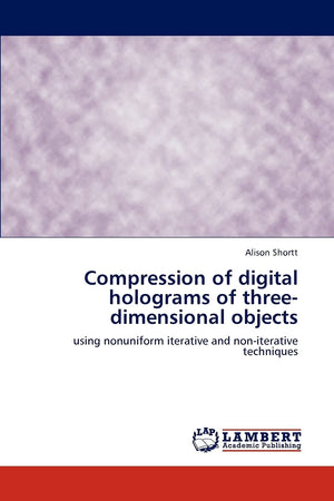 Compression of digital holograms of threedimensional objects: using nonuniform iterative and noniterative techniques,Used