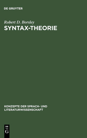 Syntaxtheorie: Ein Zusammengefasster Zugang (Konzepte Der Sprach Und Literaturwissenschaft, 55) (German Edition),Used