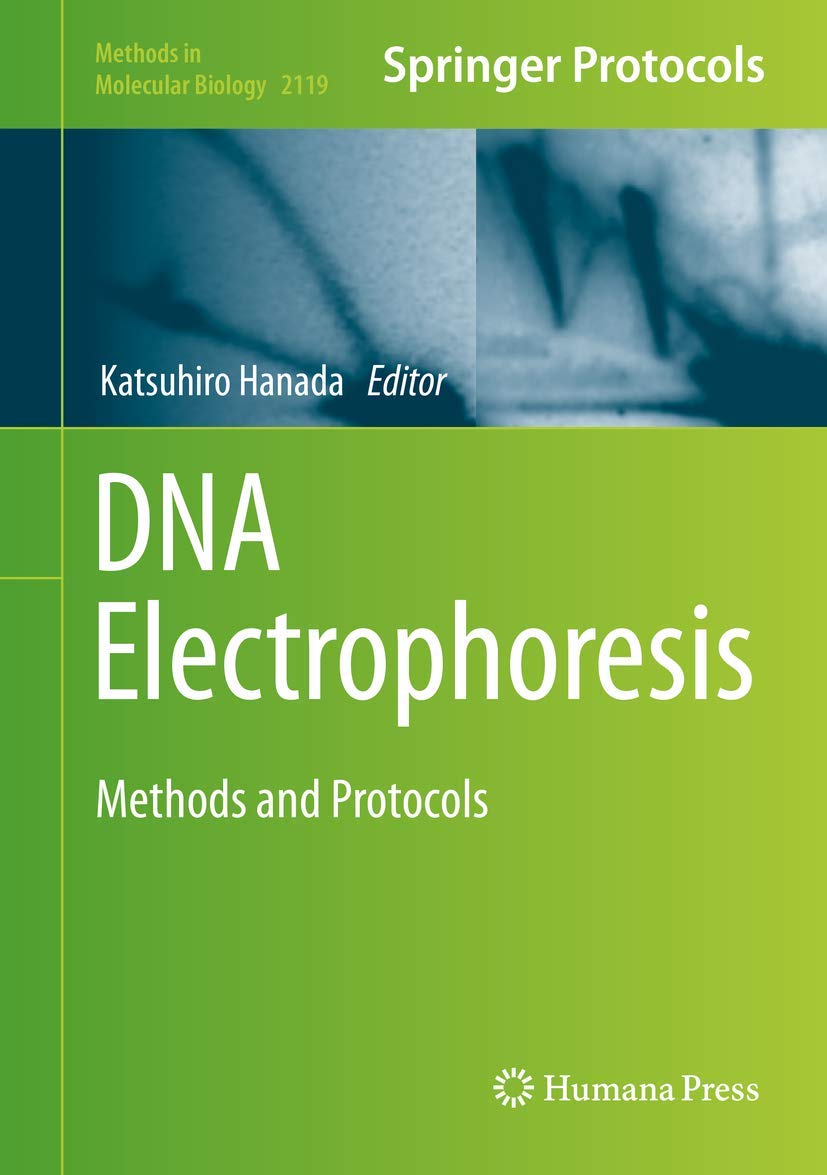 DNA Electrophoresis: Methods and Protocols (Methods in Molecular Biology, 2119),Used