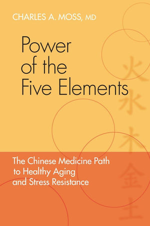 Power of the Five Elements: The Chinese Medicine Path to Healthy Aging and Stress Resistance,Used