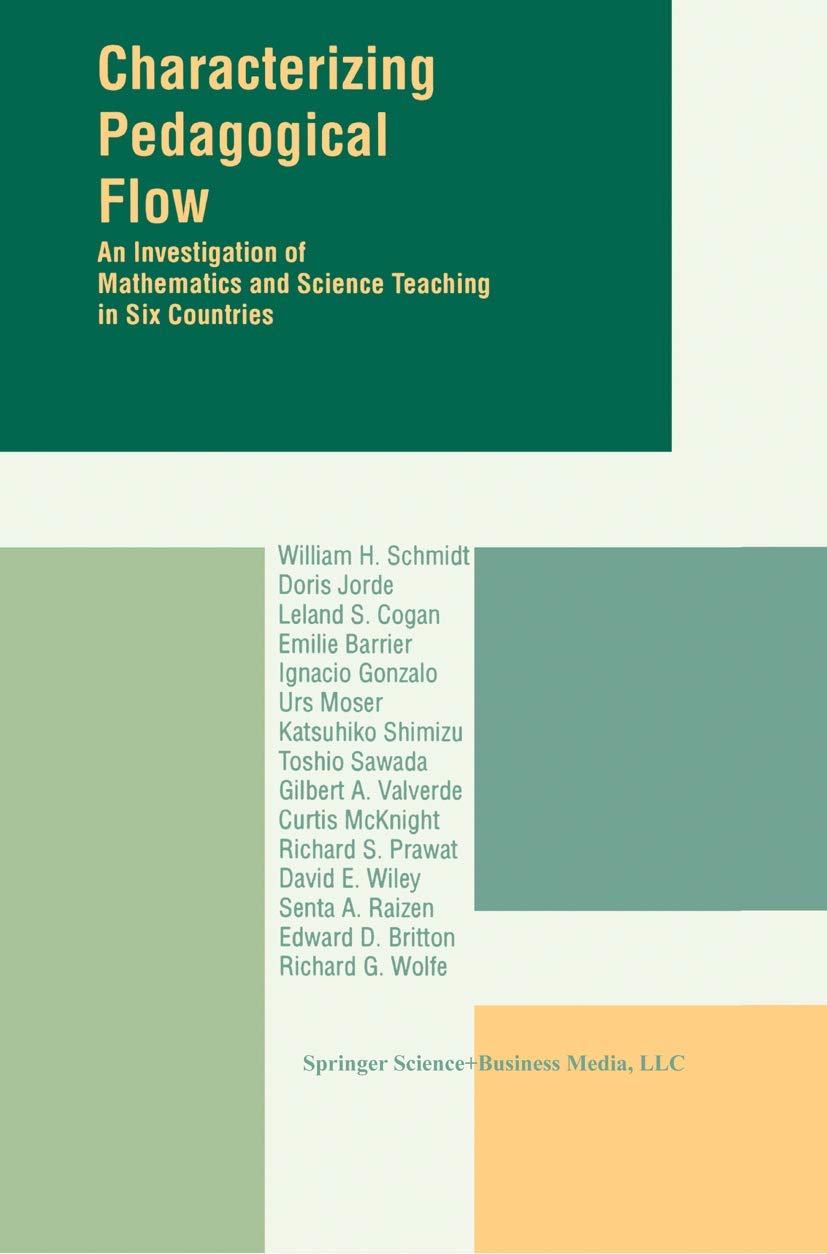 Characterizing Pedagogical Flow  An Investigation of Mathematics and Science Teaching in Six,New