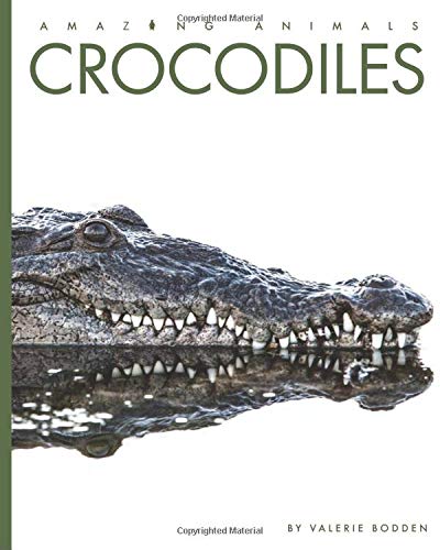 Crocodiles (Amazing Animals)