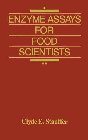 Enzyme Assays For Food Scientists,New