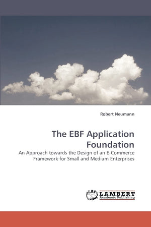 The EBF Application Foundation: An Approach towards the Design of an ECommerce Framework for Small and Medium Enterprises,Used