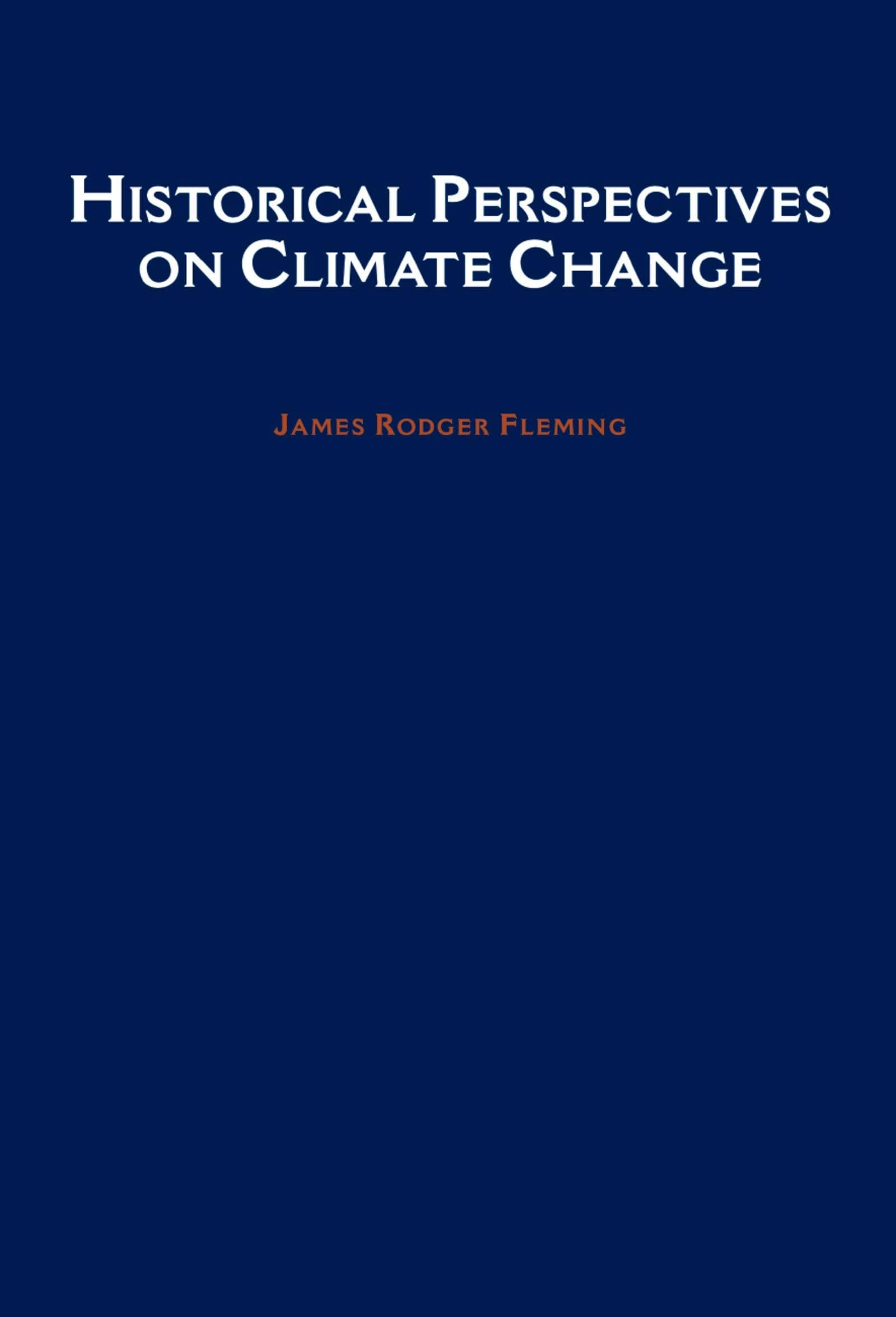 Historical Perspectives On Climate Change,New