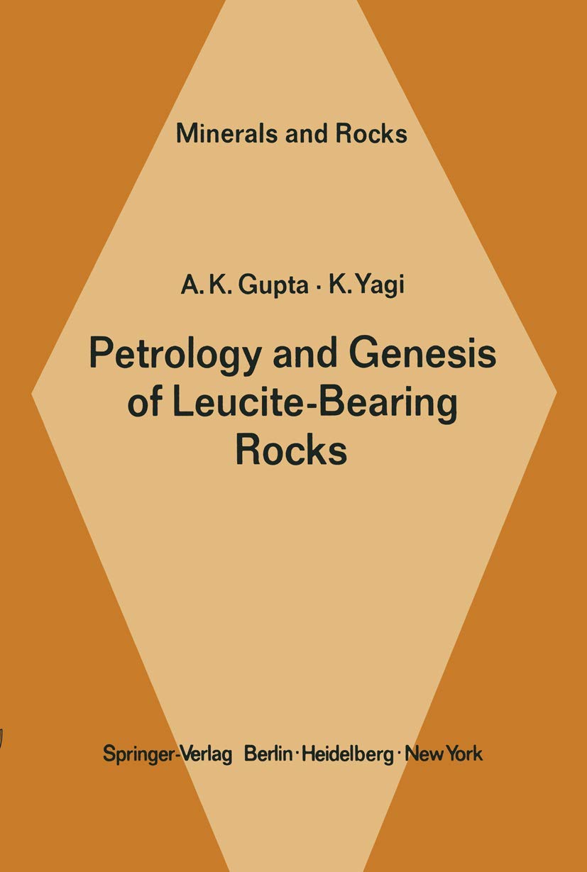 Petrology And Genesis Of Leucitebearing Rocks (Minerals, Rocks And Mountains, 14),Used