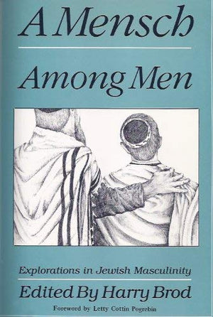 A Mensch Among Men: Explorations in Jewish Masculinity,Used
