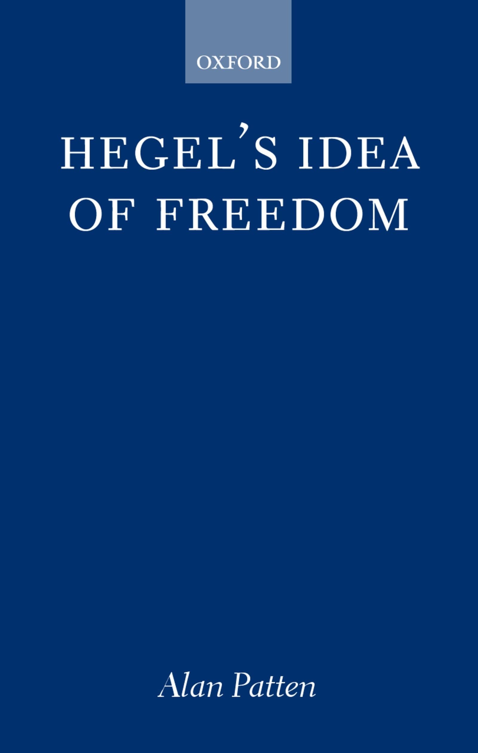 Hegel's Idea of Freedom (Oxford Philosophical Monographs),Used