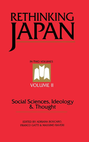 Rethinking Japan Vol 2: Social Sciences, Ideology and Thought,Used