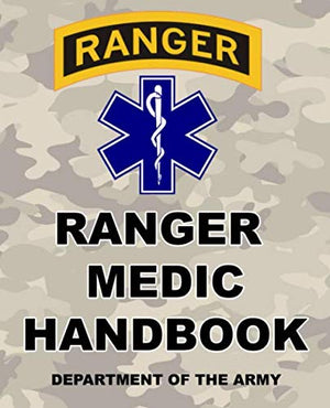 Ranger Medic Handbook: U.S. Army Rangers  150+ Pages  7.5 x 9.25 Format  (Prepper Survival Army),Used