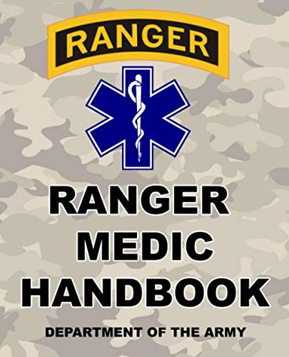 Ranger Medic Handbook: U.S. Army Rangers  150+ Pages  7.5 x 9.25 Format  (Prepper Survival Army),Used