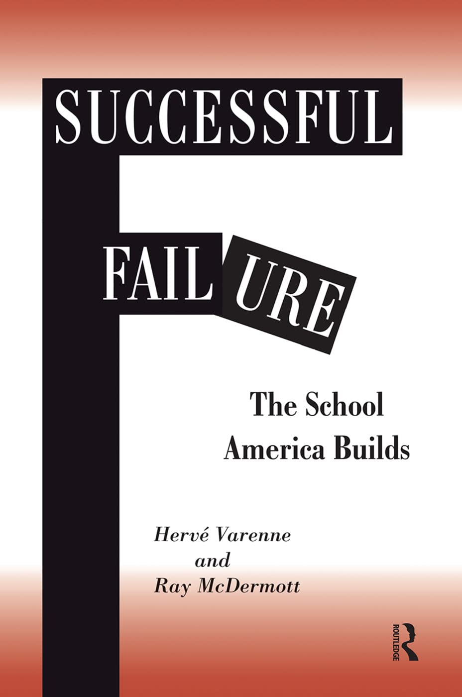Successful Failure: The School America Builds,Used