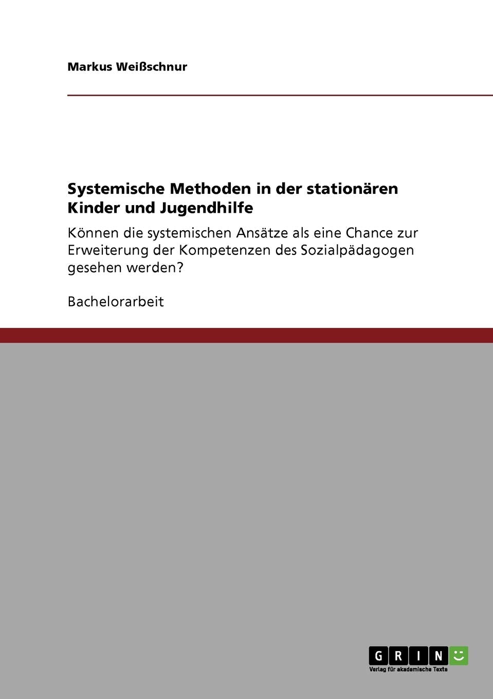 Systemische Methoden in der stationren Kinder und Jugendhilfe: Knnen die systemischen Anstze als eine Chance zur Erweiterung der,Used