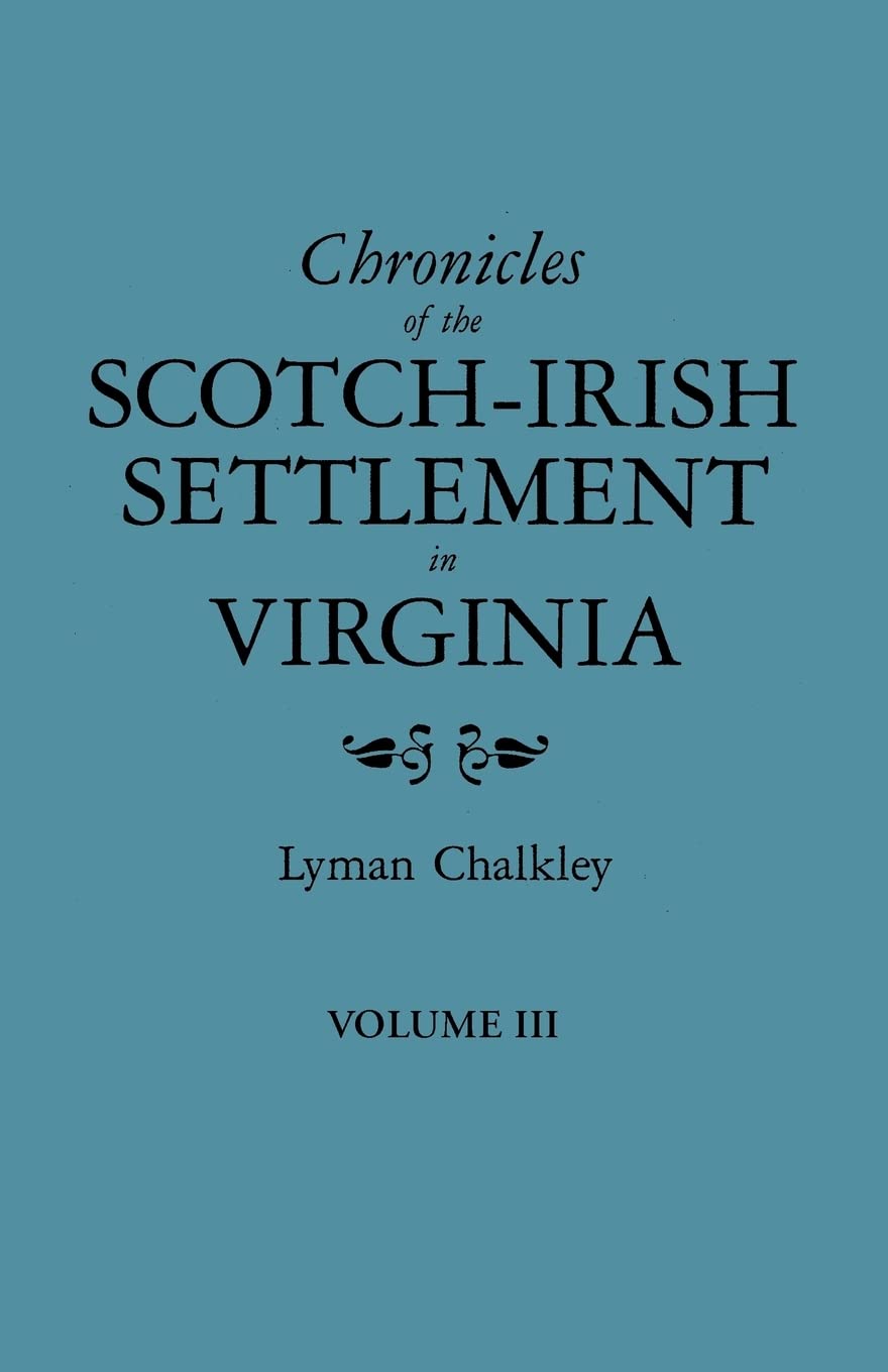 Chronicles Of The Scotchirish Settlement In Virginia. Extracted From The Original Court Records Of Augusta County, 17451800. V,Used