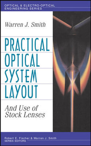 Practical Optical System Layout: And Use of Stock Lenses,Used