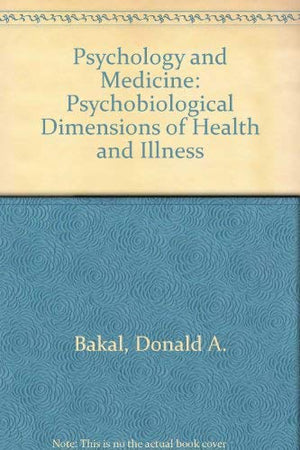 Psychology and Medicine: Psychobiological Dimensions of Health and Illness,Used