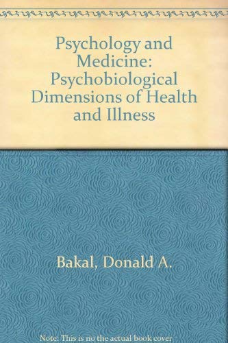 Psychology and Medicine: Psychobiological Dimensions of Health and Illness,Used