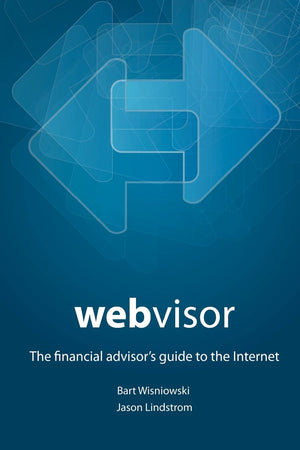 Webvisor: The Financial Advisor's Guide To The Internet,Used