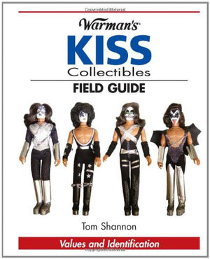 Warman's Kiss Collectibles Field Guide: Values And Identification,New