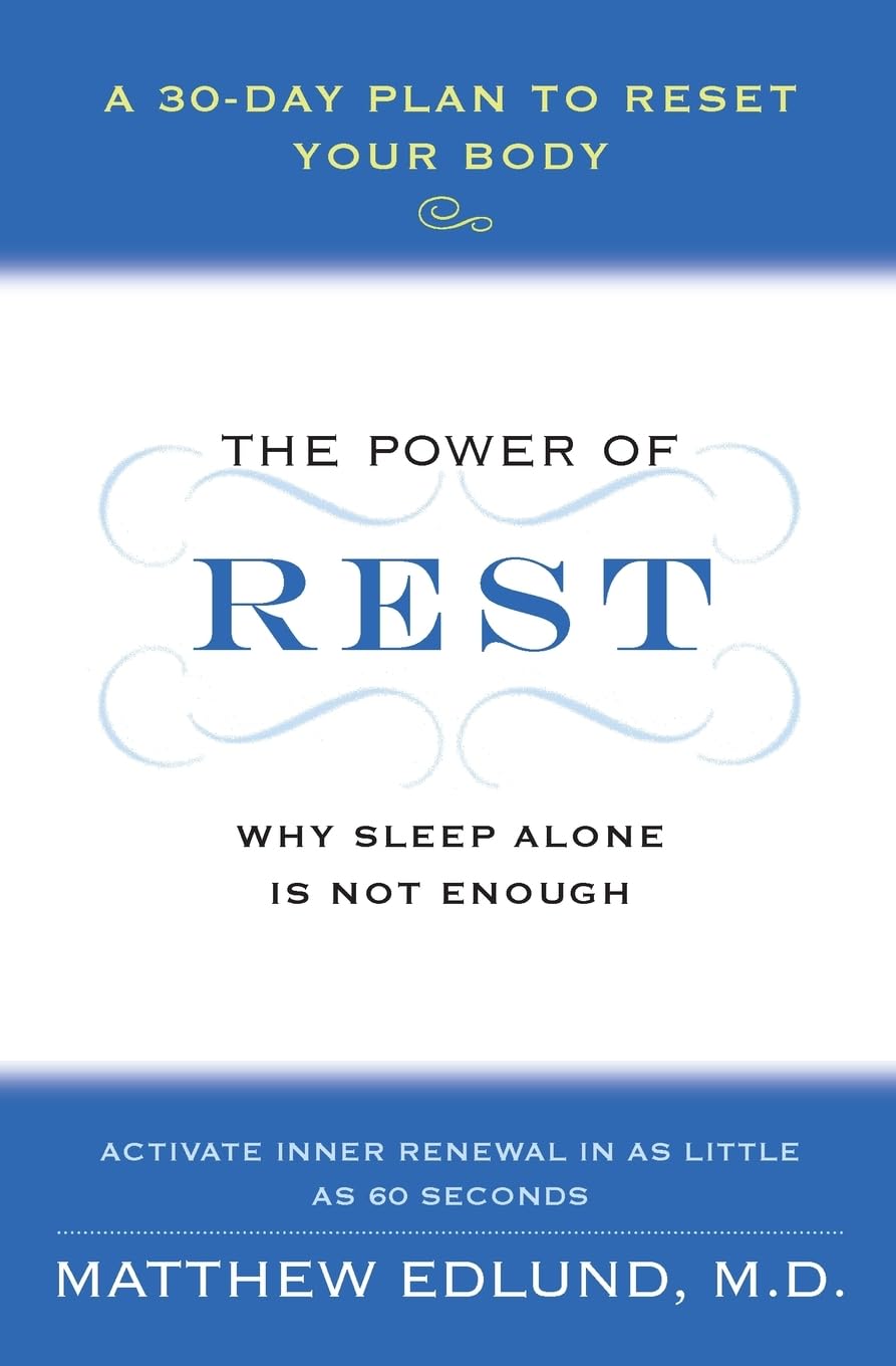The Power of Rest: Why Sleep Alone Is Not Enough. A 30Day Plan to Reset Your Body,Used