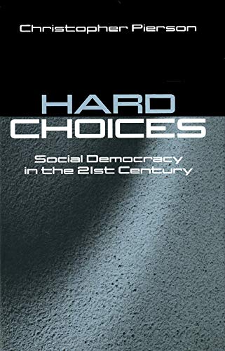 Hard Choices: Social Democracy in the TwentyFirst Century,Used