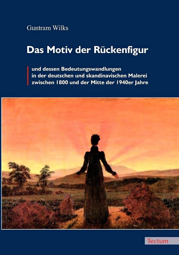 Das Motiv der Rckenfigur und dessen Bedeutungswandlungen in der deutschen und skandinavischen Malerei zwischen 1800 und der Mitt,Used